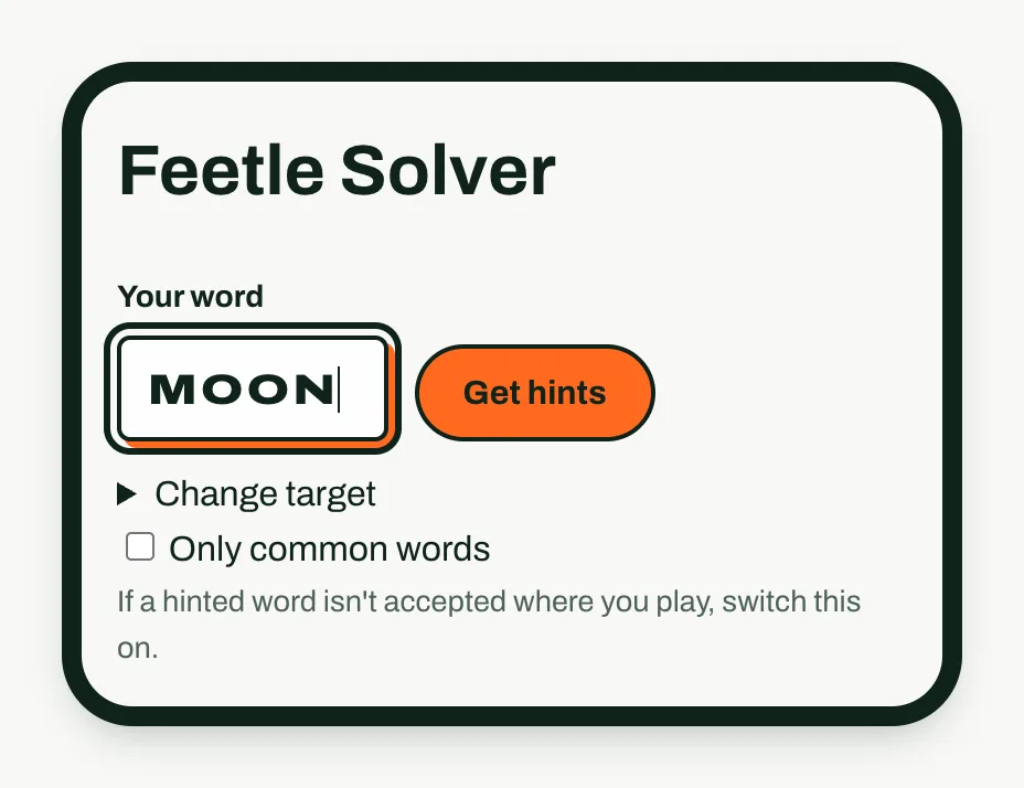 The Feetle solver with MOON typed in the Your word box, next to the Get hints button, a Change target link and the Only common words switch.
